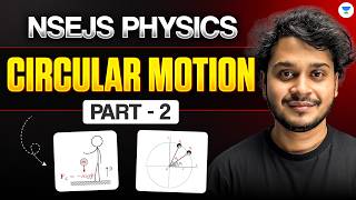 Circular Motion Part 2🔥| NSEJS Physics 2026