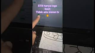 stb dengan Kondisi boot tidak akan bisa menyala karena data error 🔥