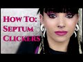 HOW TO: Put In & Take Out A Septum Clicker.