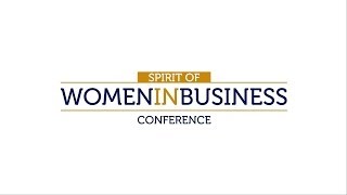 The Spirit of Women in Business Conference