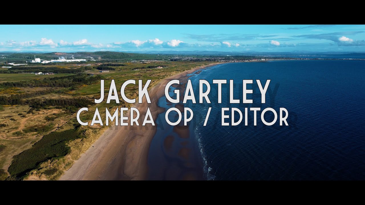 CAMERA OPERATOR / EDITOR - JACK GARTLEY 2021 SHOWREEL