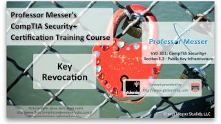 Key Revocation - CompTIA Security+ SY0-301: 6.3