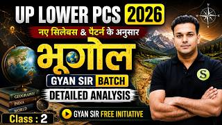 UPSSSC LOWER PCS 2026 GEOGRAPHY Daily Live Classes🔥New Syllabus ki taiyari GYAN SIR BATCH #2