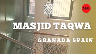 Masjid Taqwa - The Mosque in the Heart of 'The Arab Quarter' of Granada