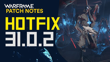 Warframe Hotfix 31.0.2 Patch Notes