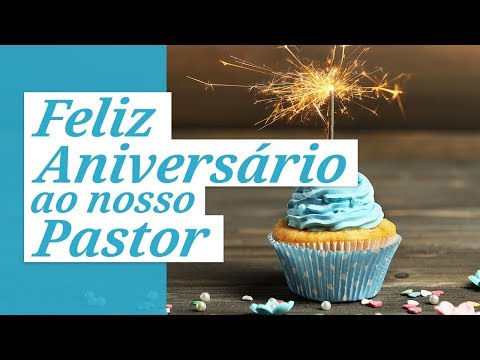 MENSAGEM DE ANIVERSÁRIO PARA PASTOR DA IGREJA