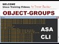 Network Object Group : Intro to ASA Firewalls : Cisco Training Videos