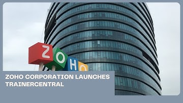 Zoho Corporation Launches TrainerCentral | Business News Update