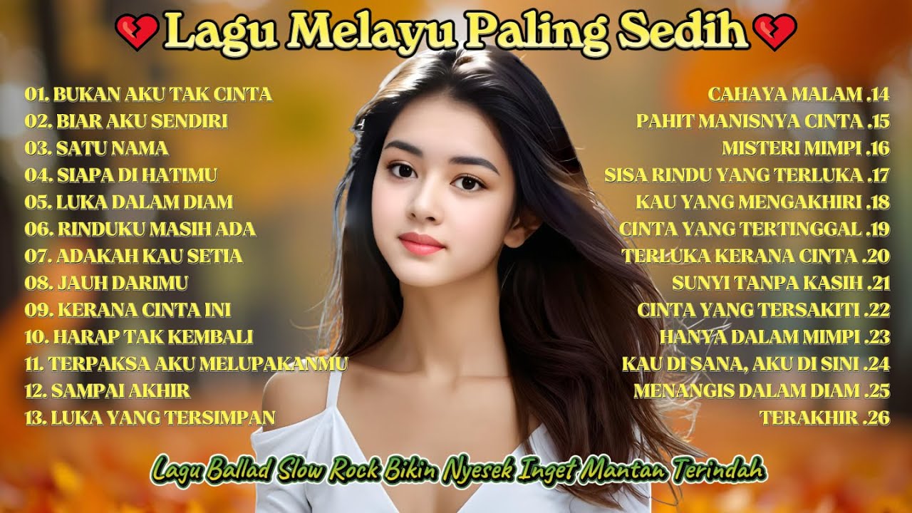 Lagu Bikin Nangis 😭| Lagu Sedih Patah Hati 💔 Ballad Slow Rock Terbaru 2025 - 2 jam Full Album