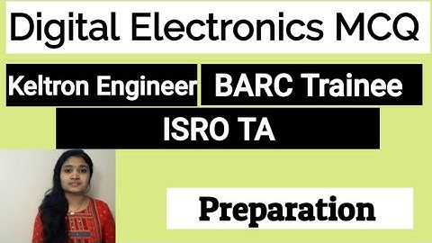 Digital Electronics MCQ Questions| Keltron Engineer | BARC Stipendiary Trainee| ISRO TA Preparation
