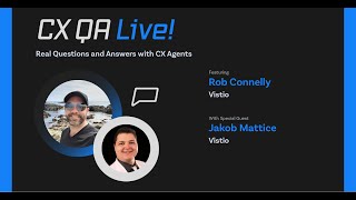 CX QA Live! E21 | Real Questions and Answers with CX Agents