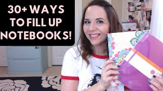 How To Fill Your Empty Notebooks || 30+ Ideas!!