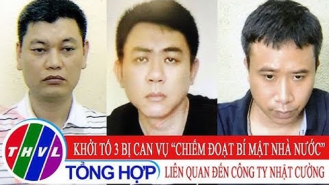 Khởi tố 3 bị can vụ "chiếm đoạt tài liệu bí mật Nhà nước" liên quan đến Công ty Nhật Cường