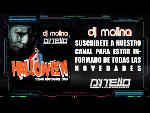 23. Sesion Halloween 2018 (Dj Molina & Dj Tello)(Sesion Noviembre 2018)