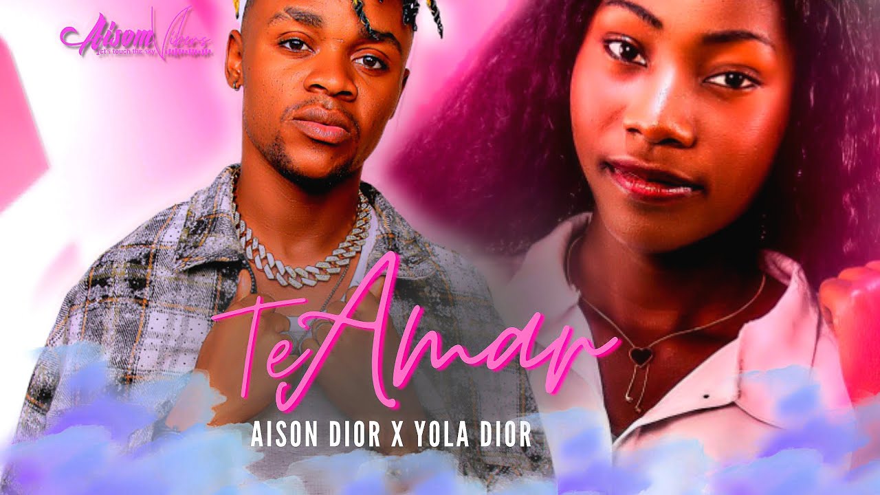 Aison Dior x @Yola_Dior  - Te Amar