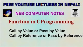 C Functions #4||Call by Value & Call by Reference || NEB 12 Computer Notes ||