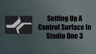 Setting Up A Control Surface In Studio One 3
