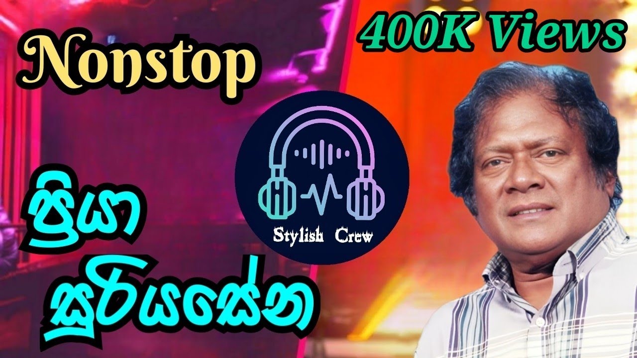 Priya Sooriyasena Nonstop Hits | Best Sinhala Songs #PriyaSooriyasena #NonstopHits