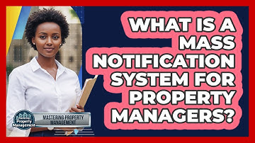 What Is a Mass Notification System for Property Managers?