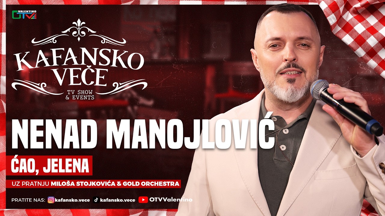 NENAD MANOJLOVIC - CAO JELENA | UZIVO | ORK. MILOS STOJKOVIC I GOLD | 2026 | KAFANSKO VECE