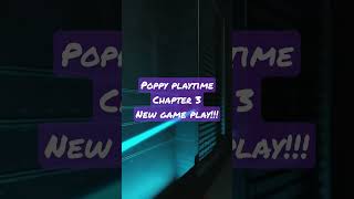 Poppy Playtimechapter 3New Game Play!!!