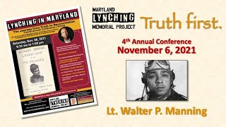 Lt. Walter Manning (2021 MLMP Conference) by MD Lynching Memorial Project 52 views 8 months ago 29 minutes