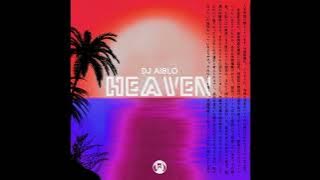 Dj Aiblo - Heaven (Original Mix)