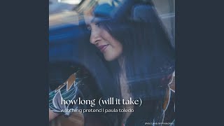Video thumbnail of "Paula Toledo - How Long (aka How Long Will it Take)"