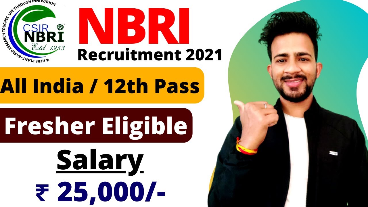 csir-nbri-recruitment-2021-nbri-recruitment-2021-fresher-eligible