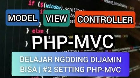 (#2 Install Template) Ternyata Sangat Mudah Membuat Aplikasi Mneggunakan PHP MVC CRUD Untuk Pemula