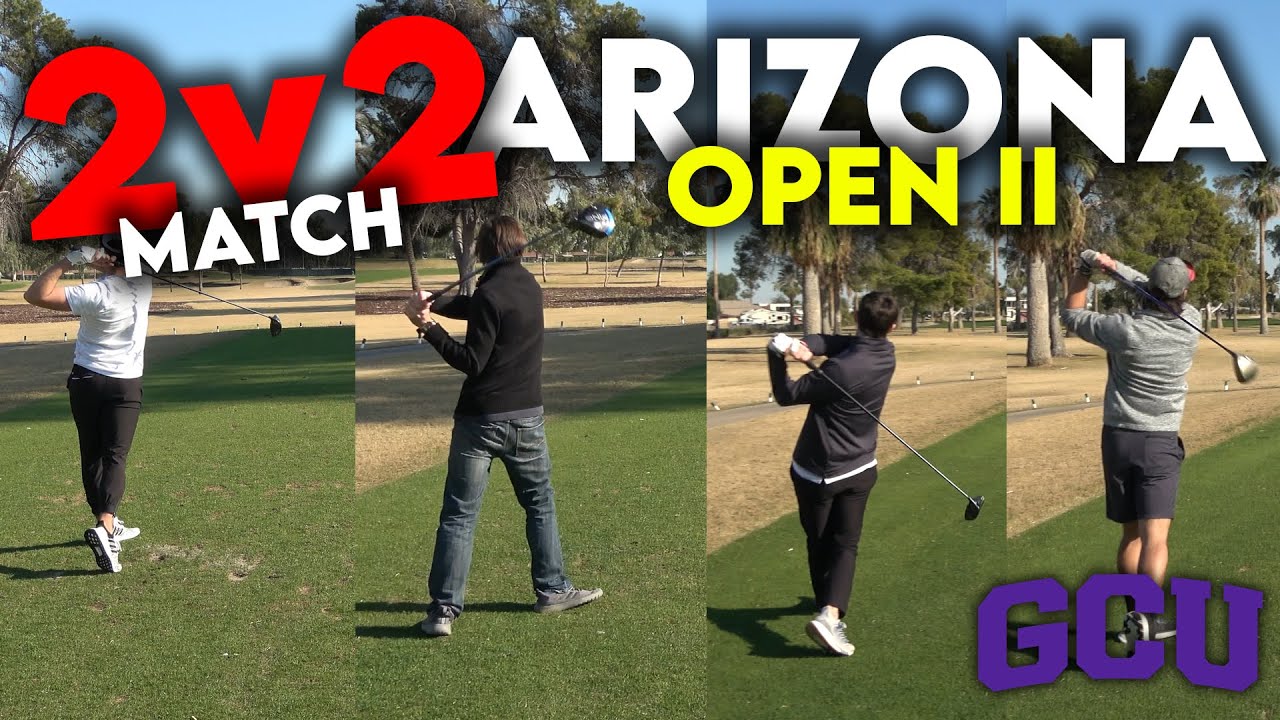 Arizona Open II - 2v2 Match | Grand Canyon University Golf Course - YouTube
