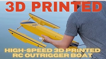 How to Make a High-Speed 3D Printed RC Outrigger Boat