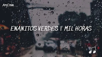 Mil horas / Enanitos verdes / lyrics / letra