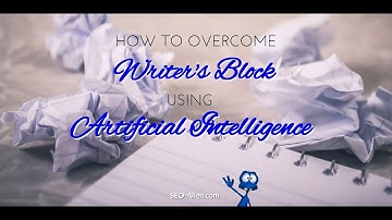 Using Artificial Intelligence to Overcome Writers Block