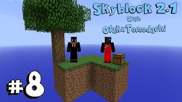 Skyblock 2.1 w/OtakuTomodachi | Ep.8 - Birch Tree