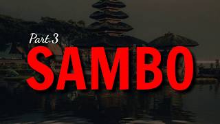 SAMBO -part.3 | YANG TERKUAT...