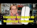 Comment transfrer les images du vespera sur lordinateur