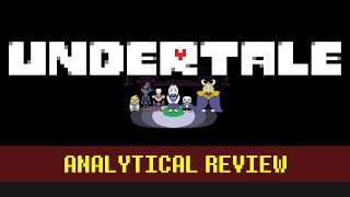 Undertale - Analytical Review (Reupload)