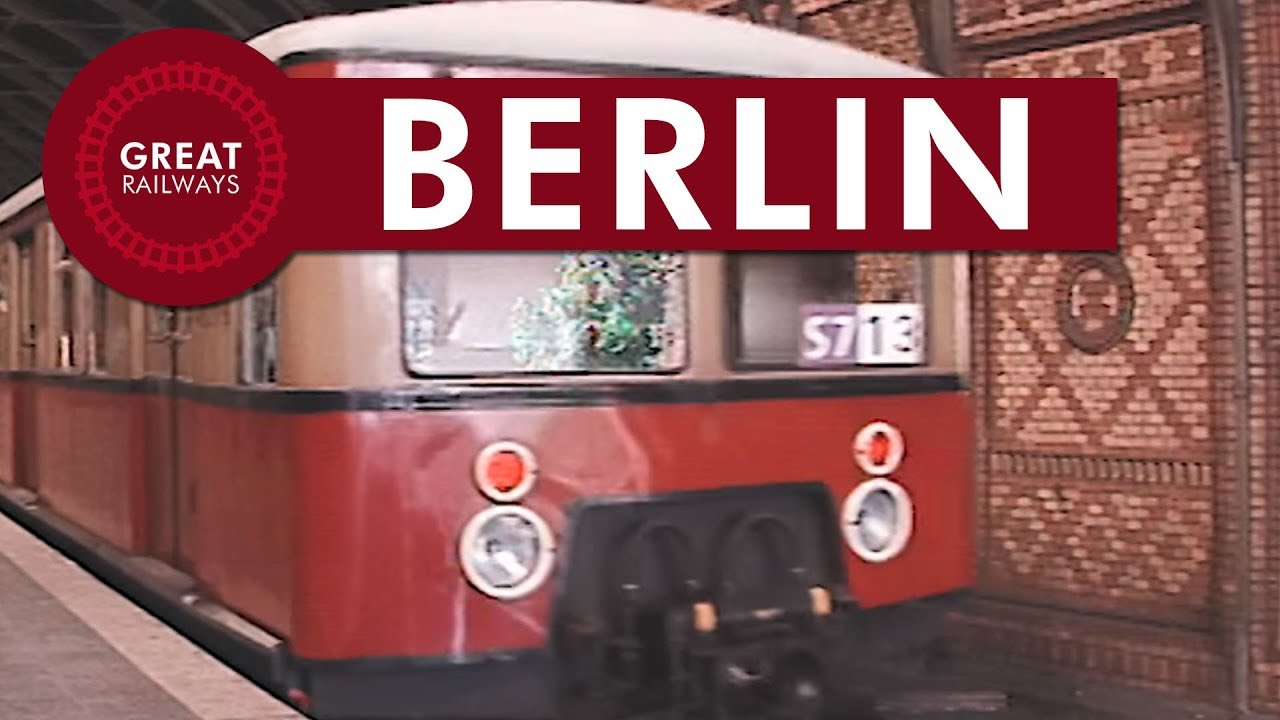 Berlin - Die Deutsche Eisenbahn-Metropole (1995) - Deutsch • Great Railways