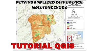 CARA MEMBUAT PETA NDMI(NORMALIZED DIFFERENCE MOISTURE INDEX) DI QGIS