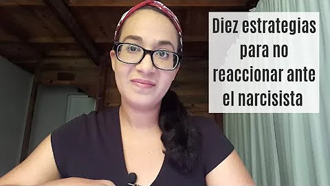 ¿Cuál es la mejor manera de reaccionar ante un narcisista?