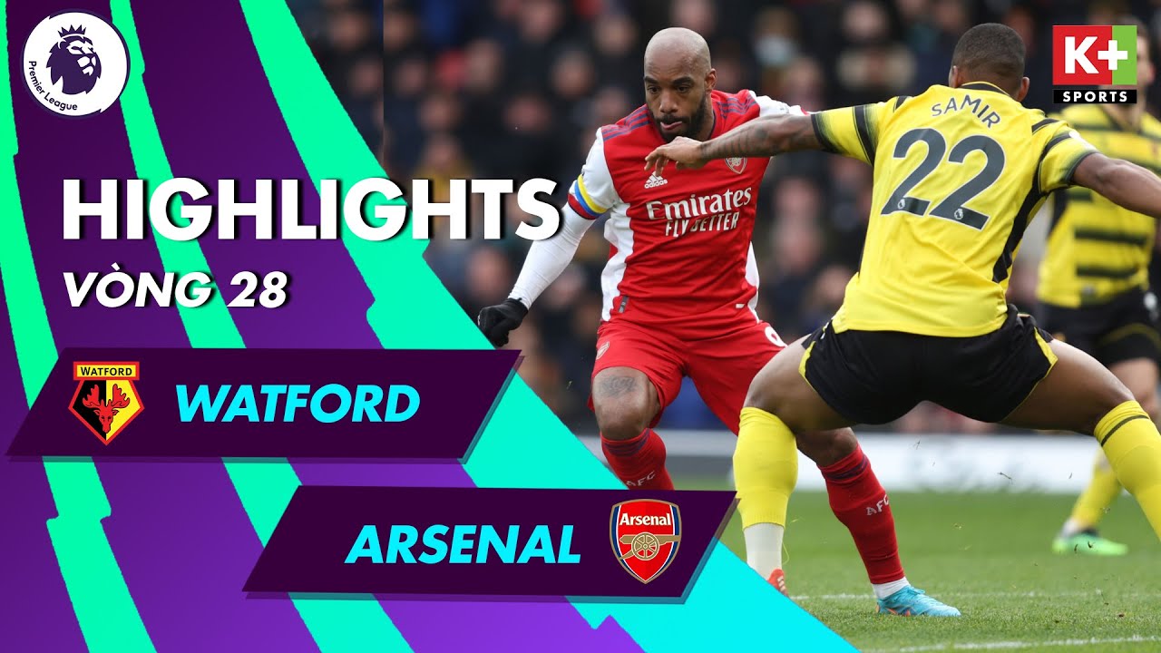 WATFORD – ARSENAL: TRẬN CẦU CỦA NHỮNG SIÊU PHẨM, PHÁO THỦ ĐANG THẬT SỰ "BAY" | NGOẠI HẠNG ANH 21/22