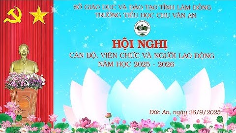 Hội nghị cán bộ, viên chức và người lao động năm học 2025 - 2026