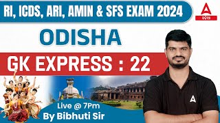 OSSSC RI, ICDS, ARI, AMIN & SFS 2024 | Odisha GK Express 22 | IMPORTANT QUESTIONS