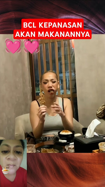 Ekspresi BCL menggemaskan makanannya panas