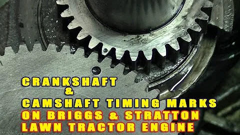 Briggs & Stratton Single Cylinder Crankshaft & Camshaft Timing Marks On Lawn Tractor Engine