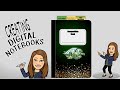 Creating Digital Notebooks