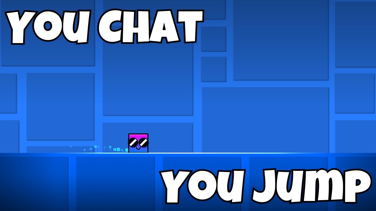 You Chat...Geometry Dash Cube Jumps - YouTube