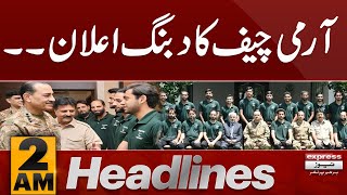 Army Chief Ka Bara Elaan | News Headlines 2 AM | Latest News | Pakistan News