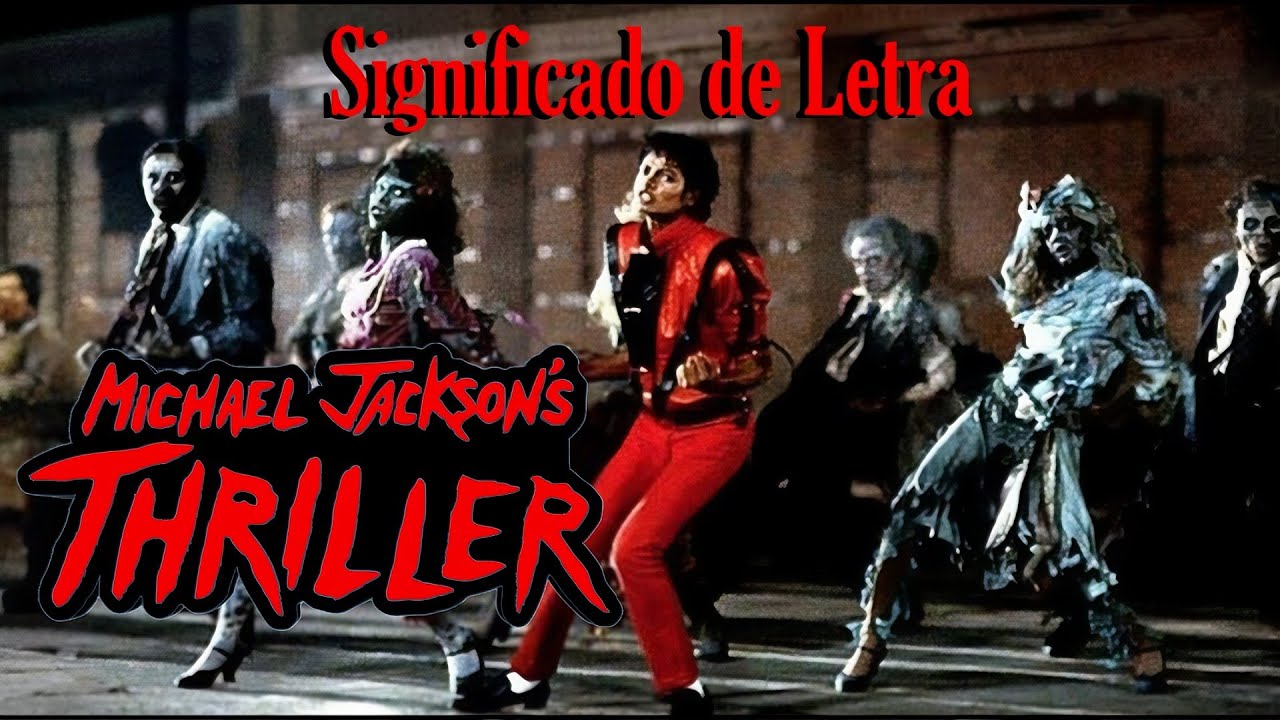 Letra Cancion Thriller Michael Jackson Traducida Español